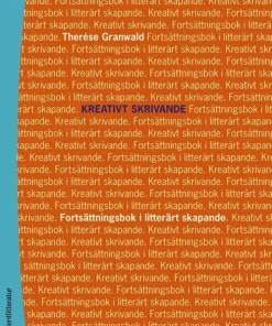 Kreativt skrivande : fortsättningsbok i litterärt skapande