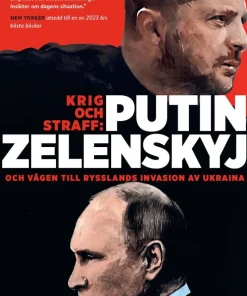 Krig och straff : Putin, Zelenskyj och vägen till Rysslands invasion av Ukraina