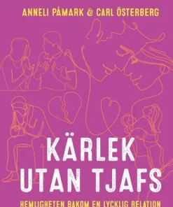 Kärlek utan tjafs : hemligheten bakom en lycklig relation