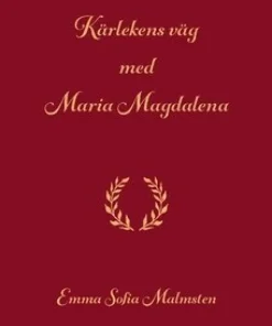 Kärlekens väg med Maria Magdalena
