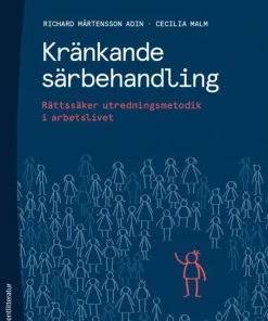 Kränkande särbehandling : rättssäker utredningsmetodik i arbetslivet