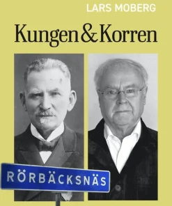 Kungen & Korren - en bok om Rörbäcksnäs och världen