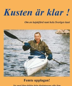 Kusten är klar! : 100 dagar i kajak och 100 nätter i tält runt hela Sveriges kust