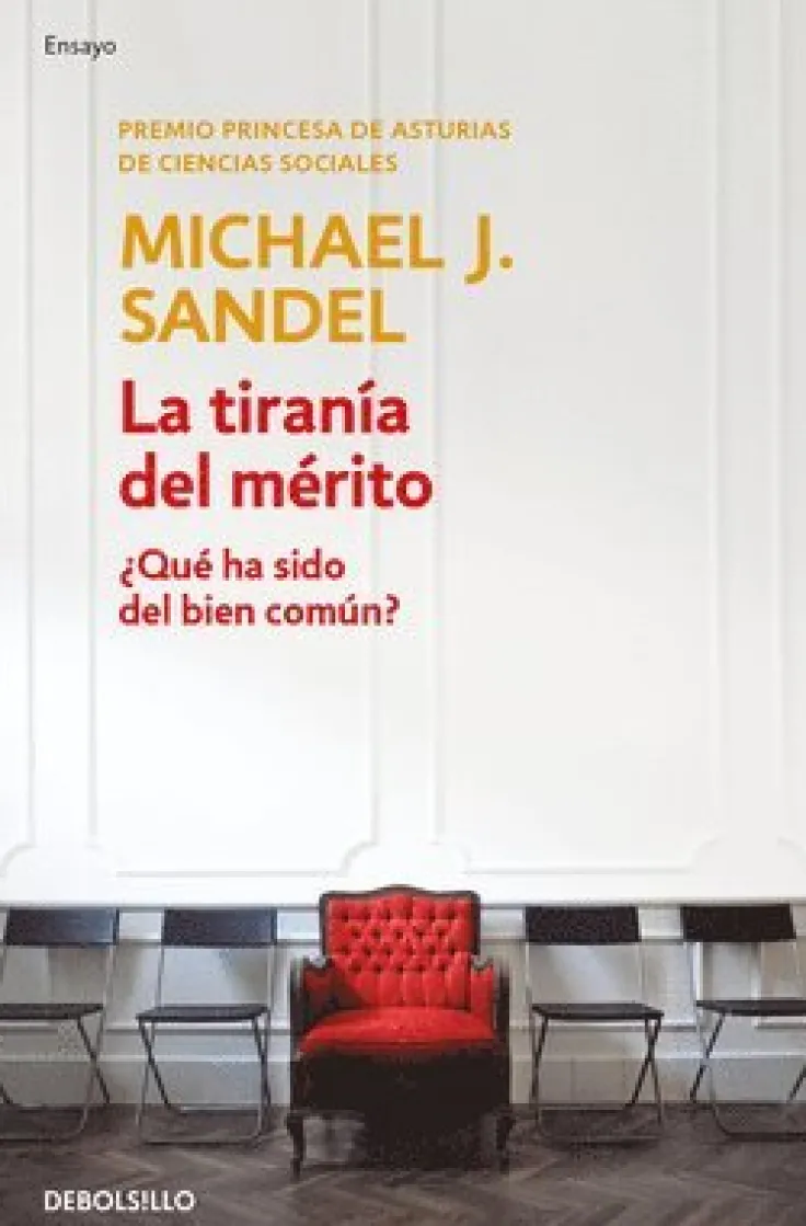 La Tiranía del Mérito / The Tyranny of Merit: What's Become of the Common Good?