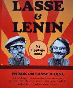 Lasse & Lenin : en bok om Lasse Diding som hotellägare, kommunist, alkoholist, samlare, miljonär, provokatör, boknörd, varbergsbo, frankofil, kubafrälst, retsticka och klosterägare