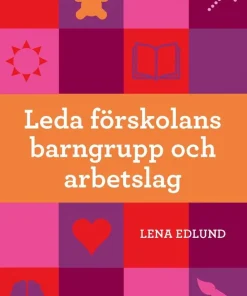 Leda förskolans barngrupp och arbetslag