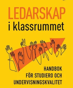 Ledarskap i klassrummet : handbok för studiero och undervisningskvalitet