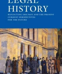 Legal History - Reflecting the past and the present current perspectives for the future