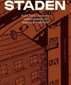 Läget i staden : fallet Norra Sorgenfri, mellanrummet och innerstaden som löfte
