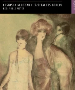 Lila nätter : lesbiska klubbar i 1920-talets Berlin
