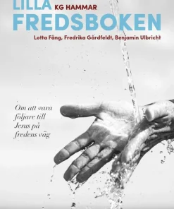 Lilla fredsboken : om att vara följare till Jesus på fredens väg