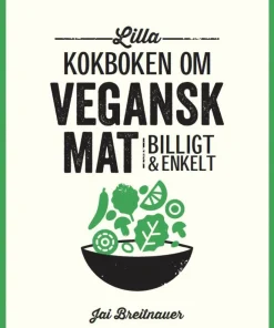 Lilla kokboken om vegansk mat
