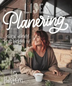 Lises planering : kreativ ordning för ett härligare liv