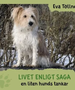 Livet enligt Saga : en liten hunds tankar