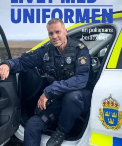 Livet med uniformen : en polismans berättelser