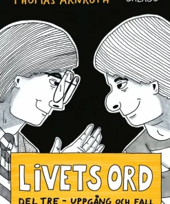 Livets ord. Del tre, uppgång och fall