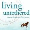 Living Untethered