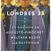 Londres 38 : En berättelse om Augusto Pinochet, Walther Rauff och rättvisan