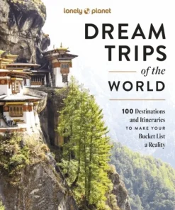 Lonely Planet Dream Trips of the World