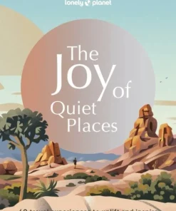 Lonely Planet The Joy of Quiet Places