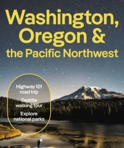 Lonely Planet Washington, Oregon & the Pacific Northwest