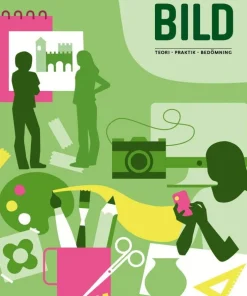 Lärarens guide till Bild åk 4 - 6, andra upplagan : Teori Praktik Bedömning