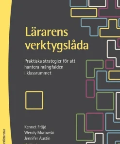 Lärarens verktygslåda : praktiska strategier för att hantera mångfalden i klassrummet