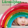 Lärmiljöer som medel för progression