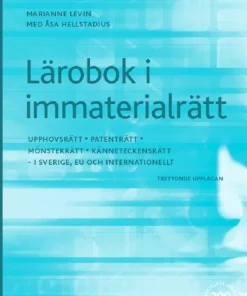 Lärobok i immaterialrätt : upphovsrätt, patenträtt, mönsterrätt, känneteckensrätt