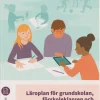 Läroplan för grundskolan, förskoleklassen och fritidshemmet. Lgr22