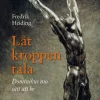 Låt kroppen tala : Dominikus nio sätt att be