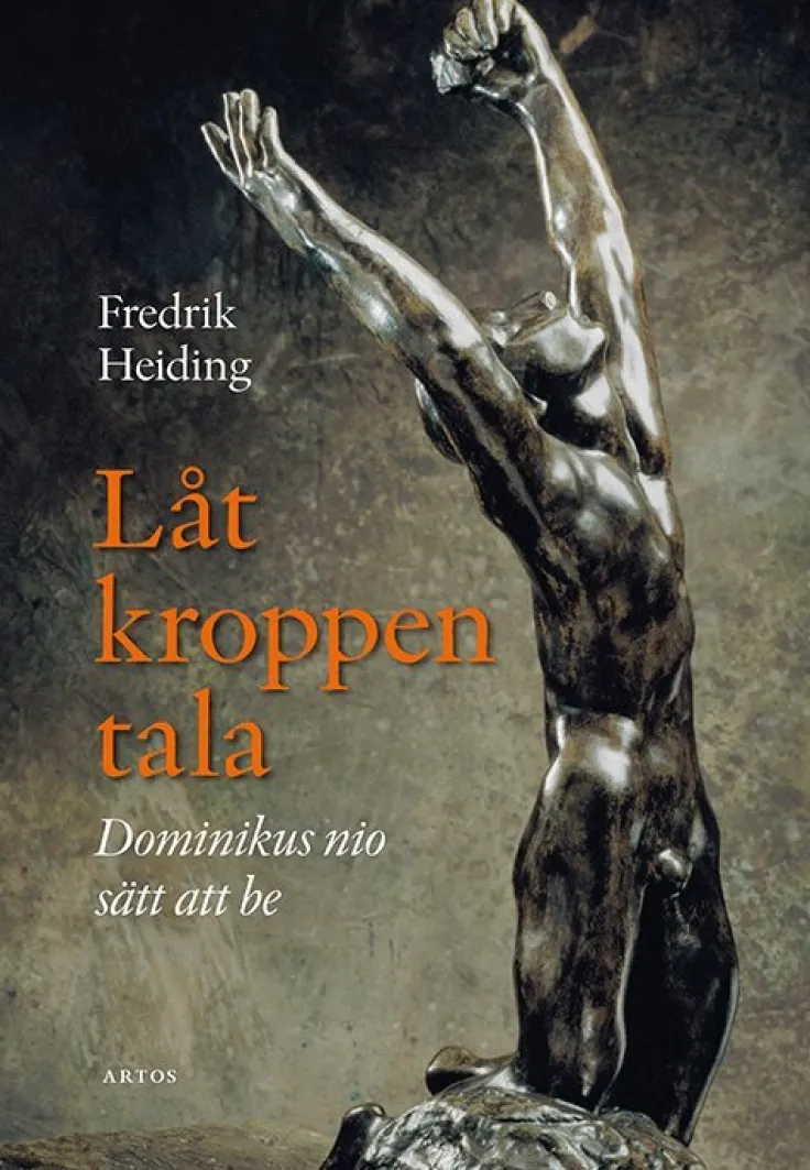 Låt kroppen tala : Dominikus nio sätt att be