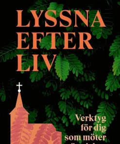 Lyssna efter liv : Verktyg för dig som möter människor