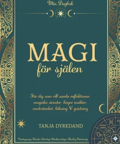 Magi för själen : för dig som vill samla reflektioner, magiska stunder, högre insikter, läkning & guidning