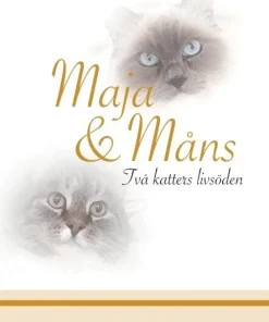 Maja & Måns : Två katters livsöden