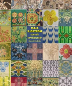 Maja Sjöström : svensk textilpionjär