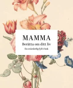 Mamma : berätta om ditt liv