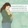 Mammaroll & snippkontroll : du och din kropp året efter förlossningen