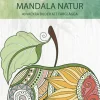 Mandala natur : 40 vackra bilder att färglägga