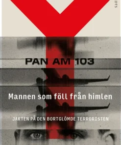 Mannen som föll från himlen : jakten på den bortglömde terroristen