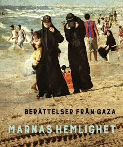 Marnas hemlighet : berättelser från Gaza
