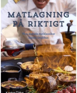 Matlagning på riktigt - Våra mest älskade matklassiker lagade utomhus