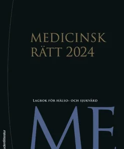 Medicinsk rätt 2024 : lagbok för hälso- och sjukvård