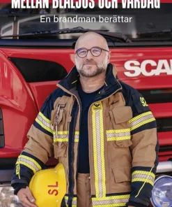 Mellan blåljus och vardag : en brandman berättar