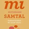 MI - motiverande samtal för socialt arbete : praktisk handbok för socialt arbete
