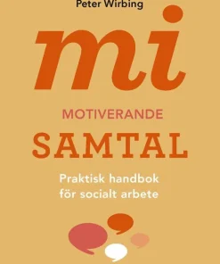 MI - motiverande samtal för socialt arbete : praktisk handbok för socialt arbete
