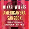 Mikael Wiehes amerikanska sångbok