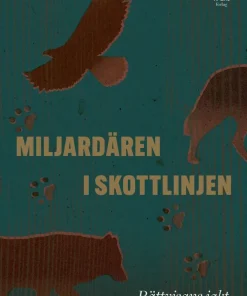 Miljardären i skottlinjen : rättvisans jakt på Karl Hedin