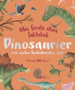 Min första stora faktabok : dinosaurier och andra förhistoriska djur