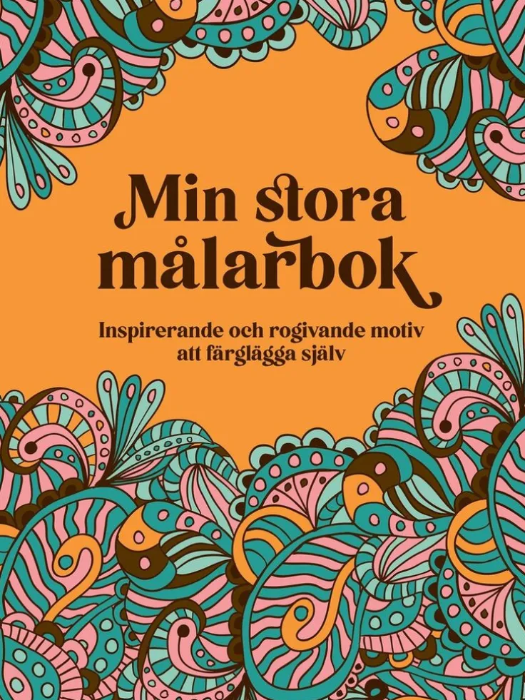 Min stora målarbok : inspirerande och rogivande motiv att färglägga själv